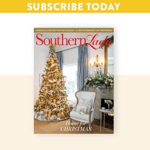 Southern Lady November/December 2023 cover with "Subscribe Today" banner text