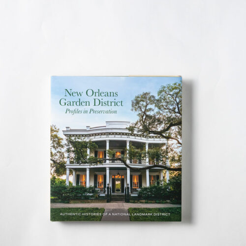 New Orleans Garden District: Profiles in Preservation
